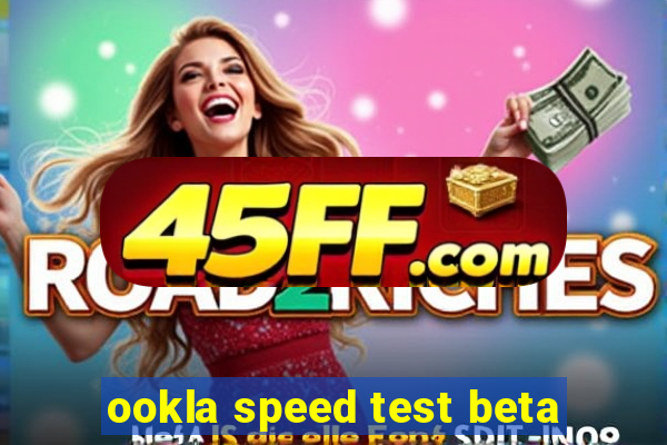 ookla speed test beta